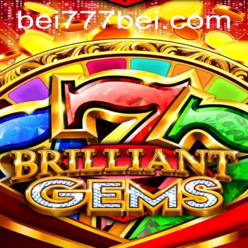 Unveiling BrilliantGems: A Spectacular Adventure with BEI777